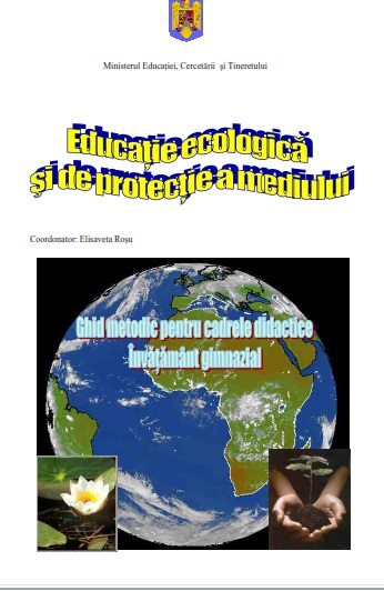 Cover of Educație ecologică și de protecție a mediului - Ghid metodic pentru cadrele didactice - Învățământ gimnazial